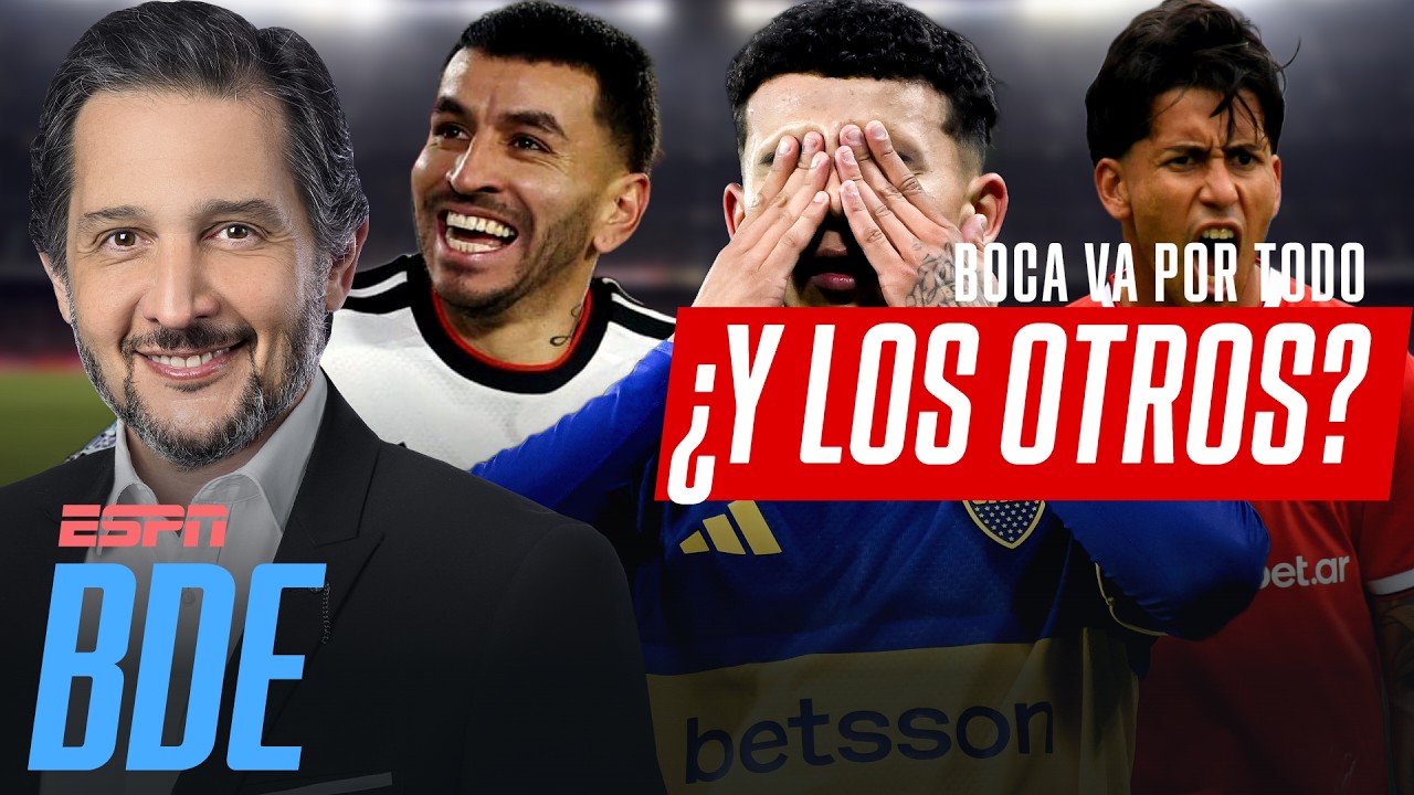 CON BOCA LUCHANDO POR TODO ¿QUÉ PASA CON EL RESTO DE LOS GRANDES? | ANÁLISIS Y DEBATE EN BDE