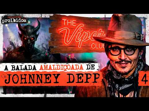 A BALADA ASSOMBRADA DE JOHNNY DEPP – Arquivos Proibidos #005