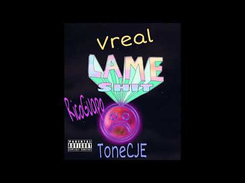 Lame Shit by VReal ft RicoGuapo X ToneCJE (Prod. by Yamaica)
