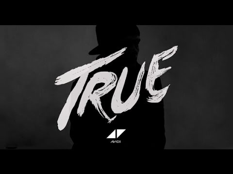 Avicii - True (Full Album)