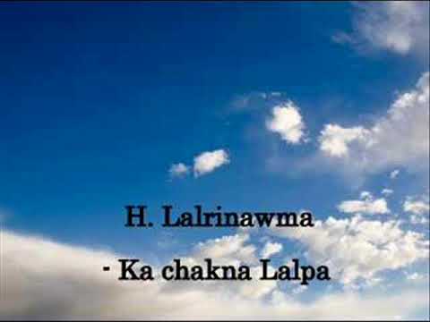 H  Lalrinawma  Ka chakna Lalpa