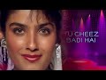 Tu Cheez Badi Hai Mast Mast Mohra HD Song