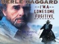 Merle Haggard Lonesome Fugitive "The Running Kind"
