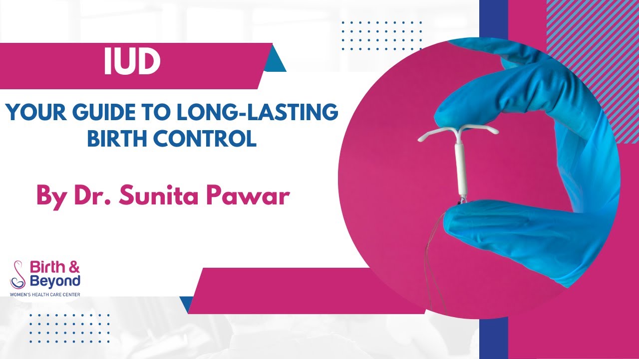 IUCD: Your Guide to Long-lasting Birth Control