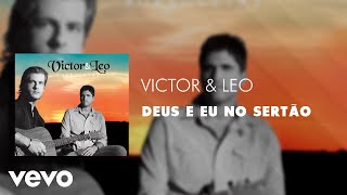 Victor &amp; Leo - Deus e Eu no Sertão (Áudio Oficial)