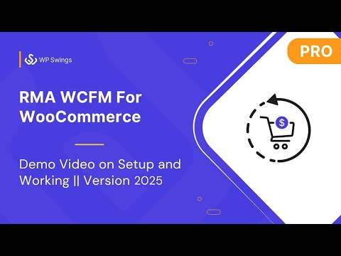 RMA WCFM For WooCommerce: How To Automate Your Multivendor Marketplace || Setup and Working