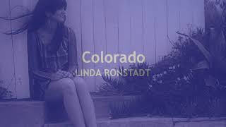 Colorado  LINDA RONSTADT  (with lyrics)