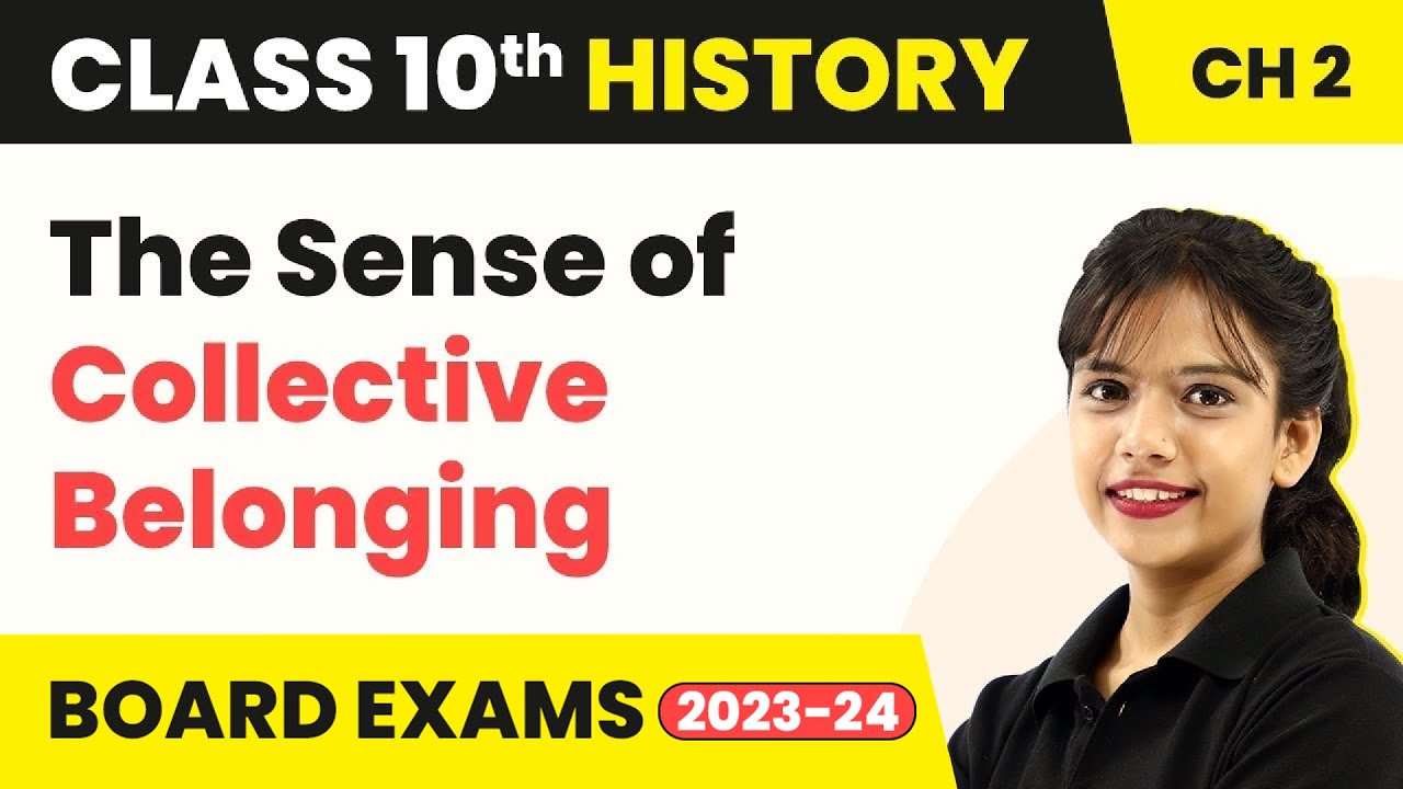 Class 10 SST (History) Ch 2 | The Sense of Collective Belonging - Nationalism in India 2022-23