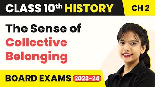 Class 10 SST (History) Ch 2 | The Sense of Collective Belonging - Nationalism in India 2022-23