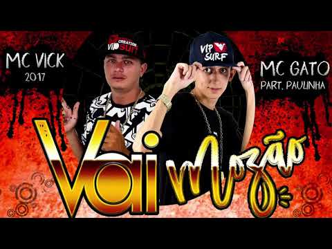 MC GATO E MC VICK   VAI MOZÃO   MÚSICA NOVA 2017