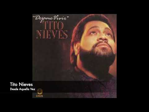 Tito Nieves - Desde Aquella Vez (Audio)