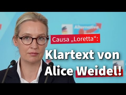 Causa Loretta: Klartext von Alice Weidel!