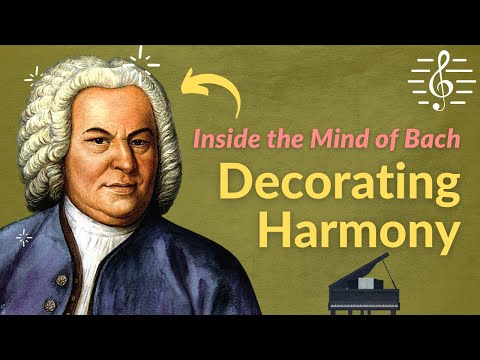 Decorating Straightforward Harmony (Bach Chorale Music Analysis) - Inside the Mind of Bach