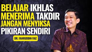 Download lagu Belajar Ikhlas Menerima Takdir Jangan Menyiksa Pikiran Sendiri | Ngaji Filsafat - Dr. Fahruddin Faiz mp3