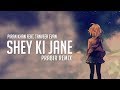 Shey Ki Jane Cover Song Piran Khan Feat Tanveer Evan Prabir Remix