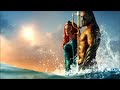 Trailer Music Aquaman Official   Soundtrack Aquaman Theme Song   Epic Music