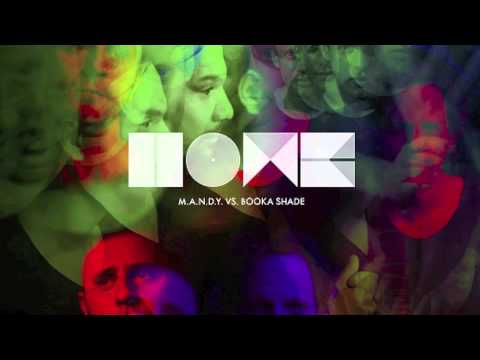 M.A.N.D.Y. vs Booka Shade - Home (November Edit)