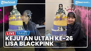 Momen Kejutan Ultah ke-26 Lisa BLACKPINK di Konser Manila