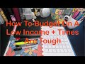 How To Budget On A Low Income + Times Are Tough For EVERYONE #howtobudget #lowincomebudgeting