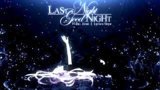 【Megurine Luka】Last Night, Good Night English (Skye ver.) - Vocaloid Cover