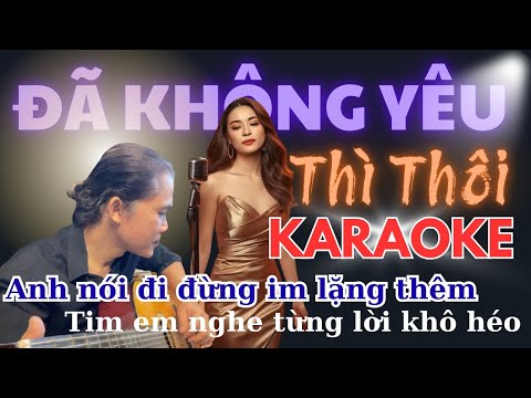 Karaoke Đã Không Yêu Thì Thôi Tone Nữ | Beat Chuẩn Cảm Xúc | Vietnamese Karaoke Full HD