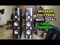 Tutorial Cara Memperbaiki Speaker Aktif Polytron Mati Total