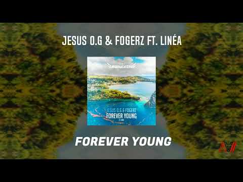 Jesus O.G & Fogerz ft. Linéa - Forever Young [Guest Track]