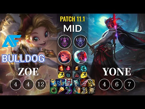 AF.A BuLLDoG Zoe vs Yone Mid - KR Patch 11.1