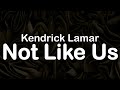 Kendrick Lamar - Not Like Us (Clean Lyrics)