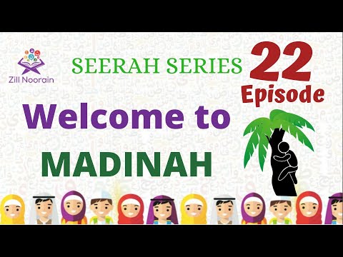 Seerah Series for Kids | Episode 22 | Welcome to Madinah