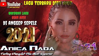 Download lagu DI ANGGEP SEPELE DIAN ANIC 2021 mp3 Download lagu DI ANGGEP SEPELE DIAN ANIC 2021 mp3