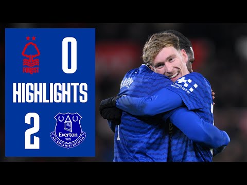NOTTINGHAM FOREST 0-2 EVERTON | Premier League highlights