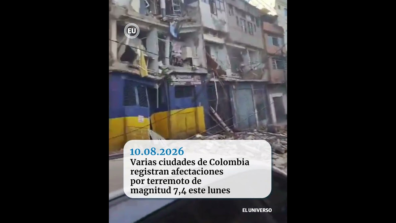 Miniatura HD: Varias ciudades de Colombia registran afectaciones por terremoto de magnitud 7,4 este lunes