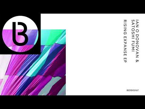 Ian O'Donovan & Satoshi Fumi - Expanse (Mix 1) [Official Audio]