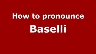 How to pronounce Baselli