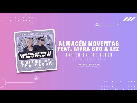 Almacén Noventas feat. Myra Bro & Lez - United On The Floor (Extended Mix)