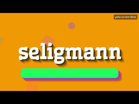 SELIGMANN - HOW TO PRONOUNCE IT!?