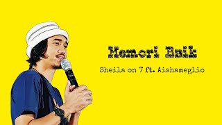 Download lagu Memori Baik ~ Sheila on 7 Ft. Aishameglio mp3 Download lagu Memori Baik ~ Sheila on 7 Ft. Aishameglio mp3