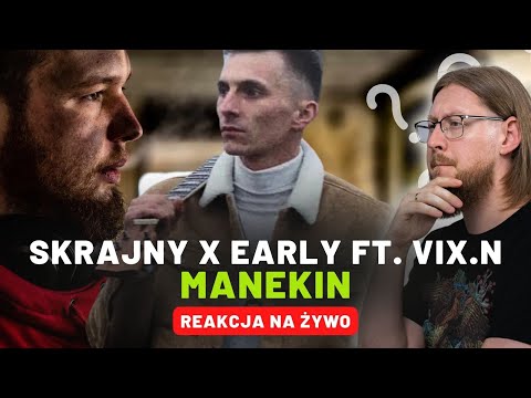 Skrajny x early ft. Vix.n "Manekin" | REAKCJA NA ŻYWO 🔴