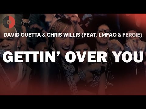 David Guetta & Chris Willis (Feat. LMFAO & Fergie) - Gettin’ Over You | Top Songs | Lyrics
