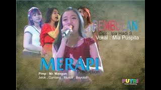 Download lagu Orkes Melayu MERAPI Production REMBULAN Voc Mia Pu... mp3