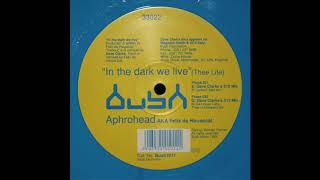 Aphrohead - In The Dark We Live (Da House Cat's - Thee Unreleased Mix)