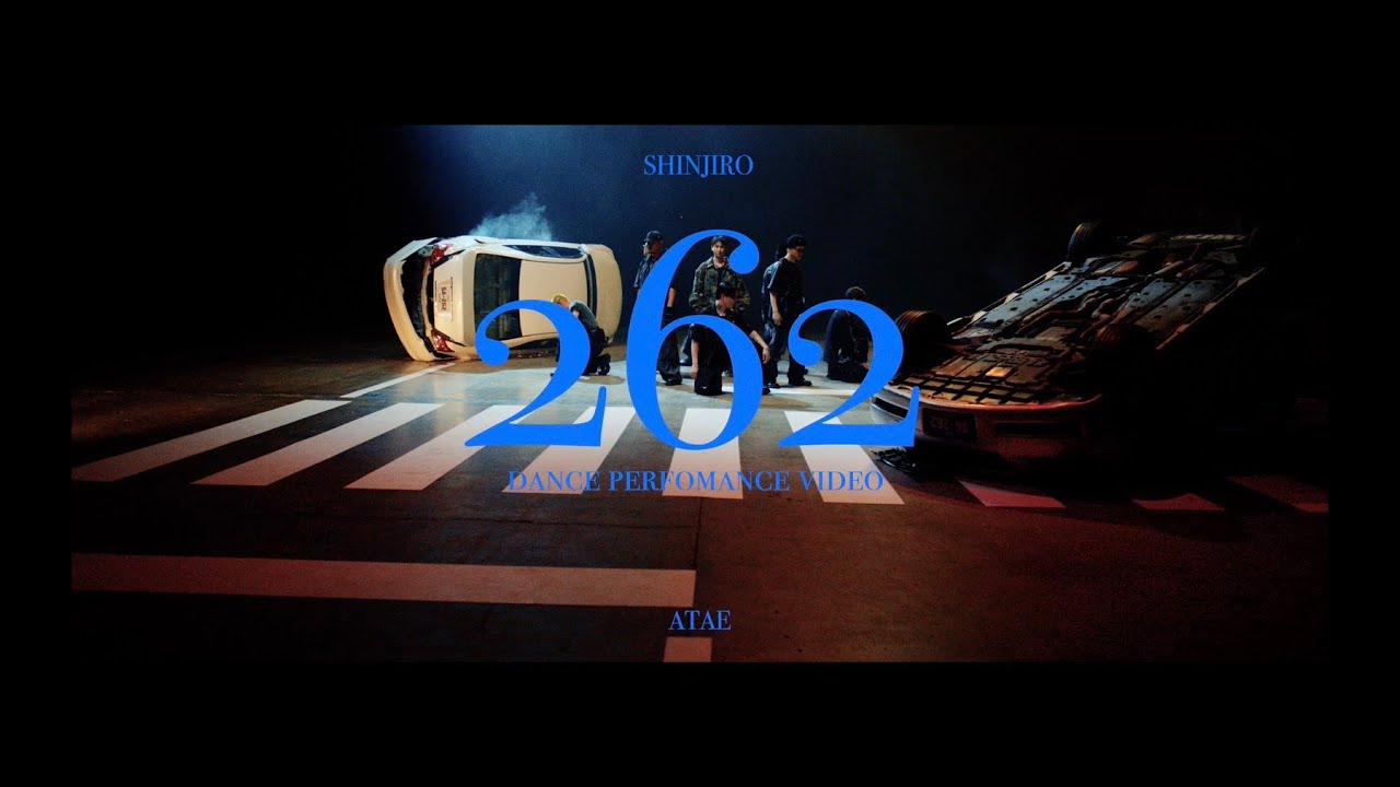 SHINJIRO ATAE / 262 / Dance Perfomance Video