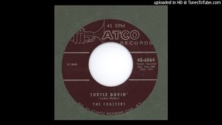 Coasters, The - Turtle Dovin' - 1956