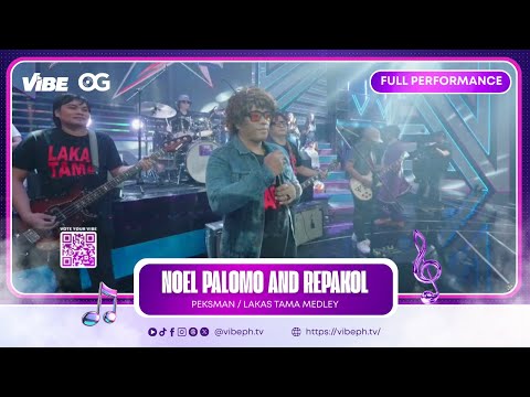 VIBE PH | Noel Palomo & Repakol – Peksman + Lakas Tama