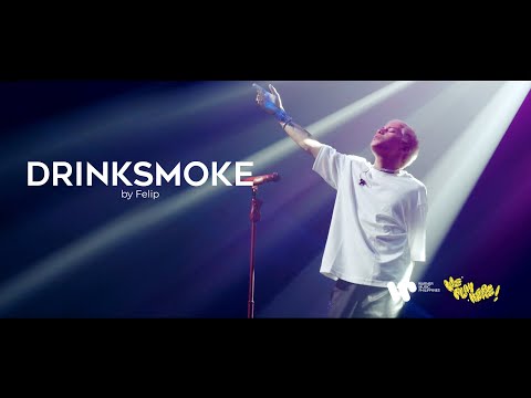 Felip - DRINKSMOKE (Live at We Play Here)