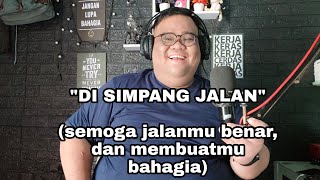 Download lagu DI SIMPANG JALAN - INE SINTHYA || COVER BY @bigtulus_official mp3