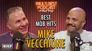 Mike Veccione | Best Mob Hits | Paul's Best Podcast