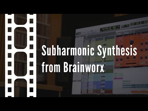 Subharmonic Synthesis from Brainworx