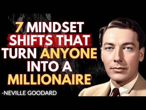 7 Secrets of Millionaire Mindset - Neville Goddard Motivation
